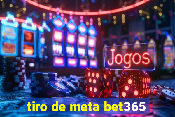 tiro de meta bet365